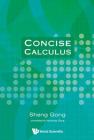 Concise Calculus By Sheng Gong, Youhong Gong Cover Image