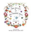 The Secret of the Bubble Bees By Merily Aavik, Merily Aavik (Illustrator) Cover Image