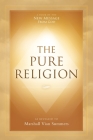 The Pure Religion By Marshall Vian Summers, Darlene Mitchell (Editor) Cover Image