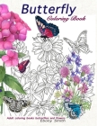 Butterfly Coloring book: Adult coloring books butterflies and flowers By Ebony Smith Cover Image