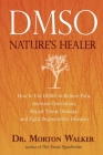 Dmso: Nature's Healer By Morton Walker, D.P.M. Cover Image