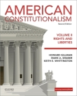 American Constitutionalism: Volume II: Rights and Liberties By Howard Gillman, Mark A. Graber, Keith E. Whittington Cover Image