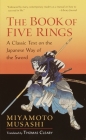 The Book of Five Rings: A Classic Text on the Japanese Way of the Sword (Shambhala Library) By Miyamoto Musashi, Thomas Cleary (Translated by) Cover Image