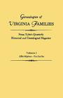 Genealogies of Virginia Families from Tyler's Quarterly Historical and Genealogical Magazine. in Four Volumes. Volume I: Albridgton - Gerlache By Tyler's Quarterly (Editor) Cover Image