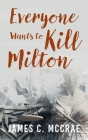 Everyone Wants to Kill Milton Cover Image