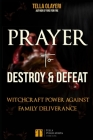 Prayer to Destroy and Defeat Witchcraft Power against Family Deliverance Cover Image