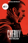 Cherry (Movie Tie-in) By Nico Walker Cover Image