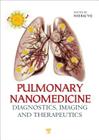 Pulmonary Nanomedicine: Diagnostics, Imaging, and Therapeutics Cover Image