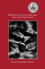 Meditation on Love, Dancing, Loss, and Forgiveness By Carmen Bardequez-Brown Cover Image