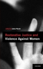 Restorative Justice and Violence Against Women (Interpersonal Violence) By James Ptacek (Editor) Cover Image