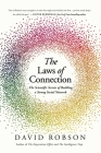 The Laws of Connection: The Scientific Secrets of Building a Strong Social Network Cover Image