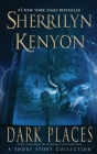 Dark Places By Sherrilyn Kenyon Cover Image