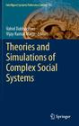 Theories and Simulations of Complex Social Systems (Intelligent Systems Reference Library #52) By Vahid Dabbaghian (Editor), Vijay Kumar Mago (Editor) Cover Image