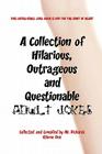 A Collection of Hilarious, Outrageous and Questionable Adult Jokes By Richards Richards, Mr Richards Cover Image