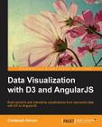 Data Visualization with D3 and AngularJS By Christoph Körner Cover Image