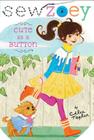 Cute as a Button (Sew Zoey #5) By Chloe Taylor, Nancy Zhang (Illustrator) Cover Image