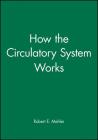How the Circulatory System Works (How It Works (Blackwell)) Cover Image