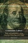 Counterfeit Culture: Truth and Authenticity in the American Prose Epic Since 1960 (Cambridge Studies in American Literature and Culture #181) By Rob Turner Cover Image