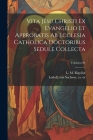 Vita Jesu Christi ex Evangelio et approbatis ab Ecclesia Catholica doctoribus sedule collecta; Volumen 04 Cover Image