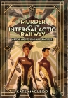 Murder on the Intergalactic Railway Cover Image