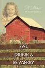 Eat, Drink & Be Merry Cover Image
