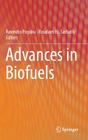 Advances in Biofuels By Pogaku Ravindra (Editor), Rosalam Hj Sarbatly (Editor) Cover Image