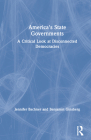 America's State Governments: A Critical Look at Disconnected Democracies By Jennifer Bachner, Benjamin Ginsberg Cover Image