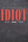 My Governor Is An Idiot SketchBook: Michigan Sketchbook Gift 6x9 Inches 100 Pages For Michigan Lover Cover Image