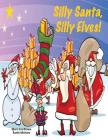 Silly Santa, Silly Elves! Cover Image