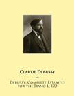 Debussy: Complete Estampes for the Piano L. 100 Cover Image