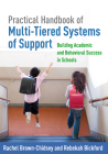 Practical Handbook of Multi-Tiered Systems of Support: Building Academic and Behavioral Success in Schools By Rachel Brown-Chidsey, PhD, Rebekah Bickford, PsyD Cover Image