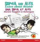 Sophia and Alex Learn about Health: Sina Sophia at Alex Natuto Tungkol sa Kalusugan Cover Image