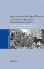 Agriculture in the Age of Fascism: Authoritarian Technocracy and Rural Modernization, 1922-1945 By Lourenzo Fernandez Prieto (Editor), Juan Pan-Montojo (Editor), Miguel Cabo (Editor) Cover Image