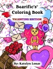Bearific's(R) Coloring Book: Valentine Edition By Katelyn Lonas Cover Image