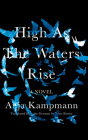High as the Waters Rise By Anja Kampmann, Anne Posten (Translator), Stefan Rudnicki (Read by) Cover Image