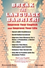 Break the Language Barrier!: Improve Your English and Improve Your Life By Carl W. Hart Cover Image