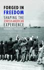 Forged in Freedom: Shaping the Jewish-American Experience Cover Image