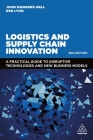 Logistics and Supply Chain Innovation: A Practical Guide to Disruptive Technologies and New Business Models Cover Image