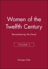 Women of the Twelfth Century, Remembering the Dead By Georges Duby Cover Image