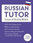 Russian Tutor: Grammar and Vocabulary Workbook (Learn Russian with Teach Yourself): Advanced beginner to upper intermediate course (Language Tutors) Cover Image
