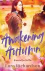 Awakening Autumn (Unexpected Love #2) By Lora Richardson Cover Image