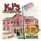 KJ's Adventures: KJ Joins the Junior Police Academy By Kevin Lewis Cover Image