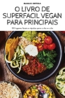 O Livro de Superfacil Vegan Para Principais By Manlio Ortega Cover Image