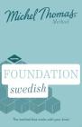 Foundation Swedish (Learn Swedish with the Michel Thomas Method) By Roger Nyborg, Håkan Rosenqvist, Michel Thomas Cover Image