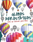 Globo Aerostático Libro de Colorear Libro para Niños: Libro para Colorear de Globos Aerostáticos para Niños y Niñas de 4 a 8 Años Cover Image