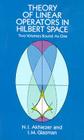 Theory of Linear Operators in Hilbert Space (Dover Books on Mathematics) By N. I. Akhiezer, I. M. Glazman Cover Image