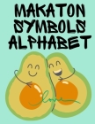 Makaton Symbols Alphabet.Educational Book, Suitable for Children, Teens and Adults.Contains the UK Makaton Alphabet. By Cristie Publishing Cover Image