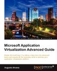 Microsoft Application Virtualization Advanced Guide Cover Image