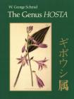 The Genus Hosta By W. George Schmid Cover Image