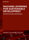 Machine Learning for Sustainable Development By Kamal Kant Hiran (Editor), Deepak Khazanchi (Editor), Ajay Kumar Vyas (Editor) Cover Image